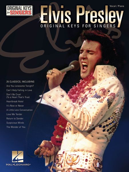 Elvis Presley : Original Keys For Singers.