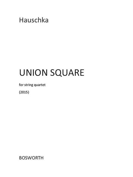Union Square : For String Quartet (2015).