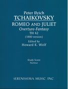 Romeo and Juliet : Overture-Fantasy, Th 42 (1880 Version) / edited by Howard K. Wolf.