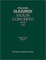 Violin Concerto, Op. 82 : For Violin and Orchestra (1904).