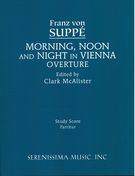 Morning Noon and Night In Vienna : Overture / edited by Clark McAlister.