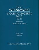 Violin Concerto No. 2, Op. 22 : For Violin and Orchestra / edited by Howard K. Wolf.