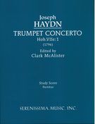 Trumpet Concerto, Hob. VIIe:1 : For Trumpet and Orchestra (1796) / edited by Clark McAlister.