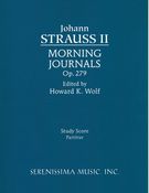 Morning Journals, Op. 279 : For Orchestra / edited by Howard K. Wolf.