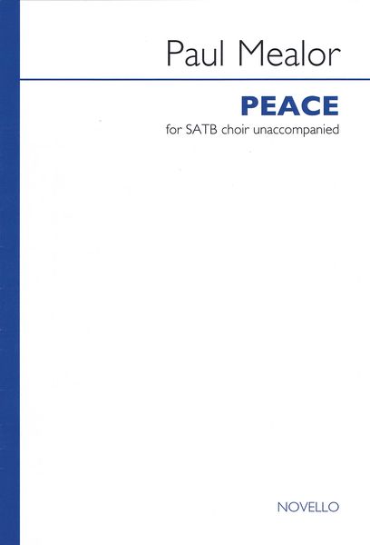 Peace : For SATB Choir Unaccompanied.