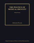 Politics of Musical Identity : Selected Essays.