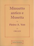 Minuetto Antico E Musetta : For Organ / edited by W. B. Henshaw.