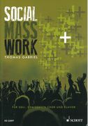 Social Mass Work : Für Soli, Gemischten Chor und Klavier.