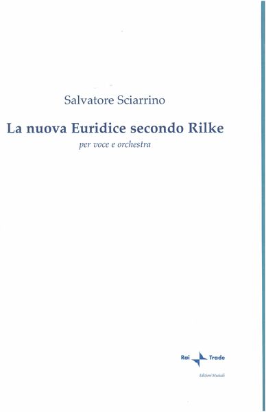 Nuova Euridice Secondo Rilke : Per Voce E Orchestra.