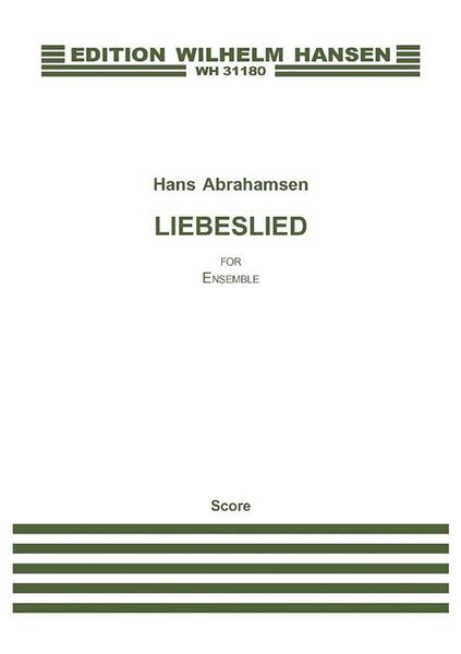 Liebeslied : For Ensemble (2010).