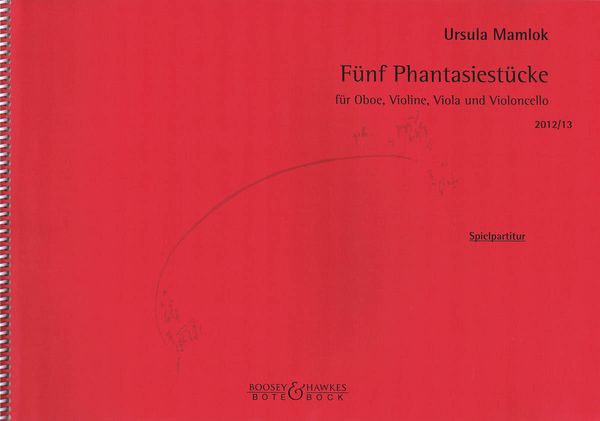 Fünf Phantasiestücke : Für Oboe, Violine, Viola und Violoncello (2012/13).