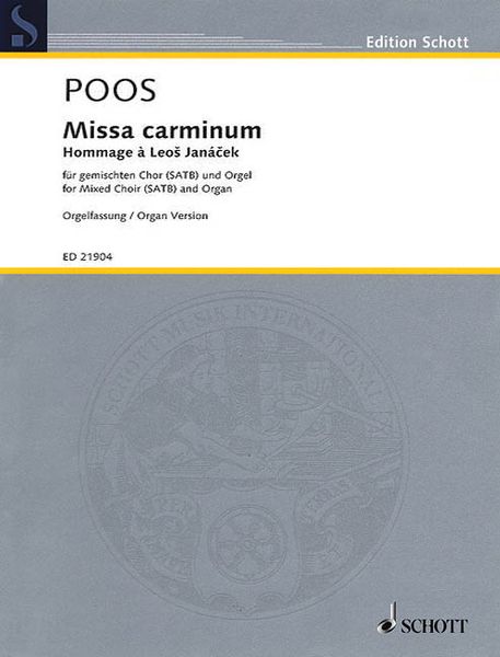 Missa Carminum - Hommage A Leos Janacek : For Mixed Choir (SATB) and Organ.