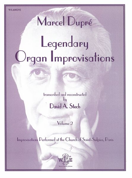 Legendary Organ Improvisations, Vol. 2 / transcribed and Reconstructed by David A. Stech.