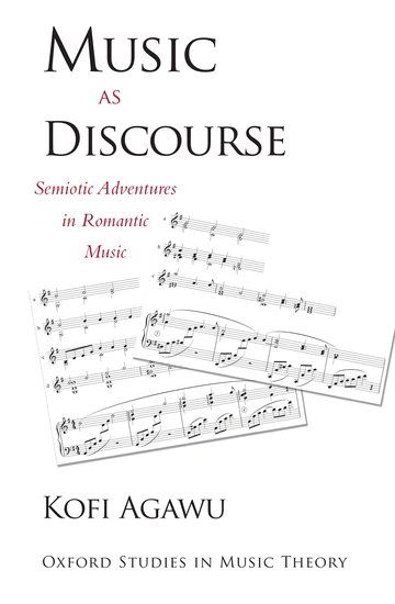 Music As Discourse : Semiotic Adventures In Romantic Music.