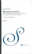 Mother's Lament - So Many Names Unknown, So Many Sons Lost : For Soprano, Choir and Orchestra.