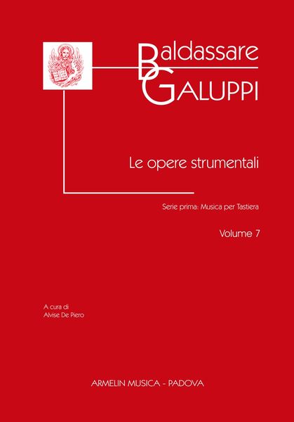 Opere Strumentali, Serie I : Musica Per Tastiera, Vol. 7 / edited by Alvise De Piero.