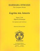 Lagrime Mie, Lamento, Op. 7.04 : For Soprano and Continuo / edited by Richard Kolb.
