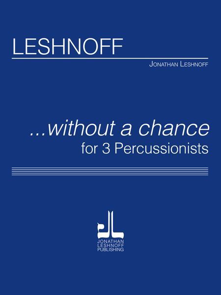 Without A Chance : For 3 Percussionists.