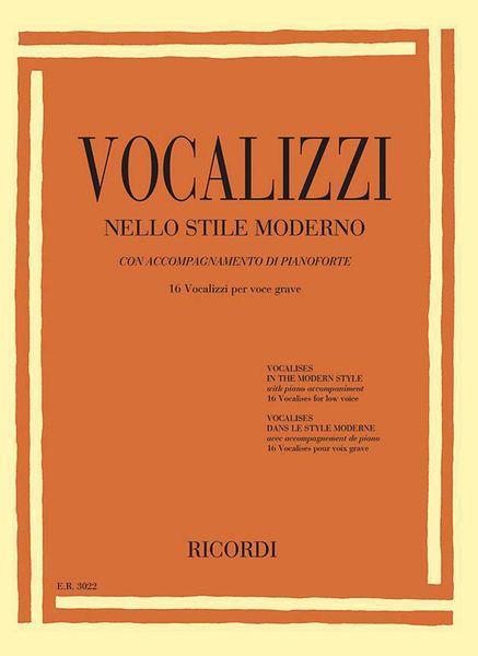 Vocalizzi Nello Stile Moderno Con Accompagnamento Di Pianoforte : 16 Vocalizzi Per Voce Grave.