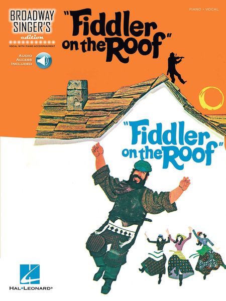 Fiddler On The Roof : Broadway Singer's Edition.