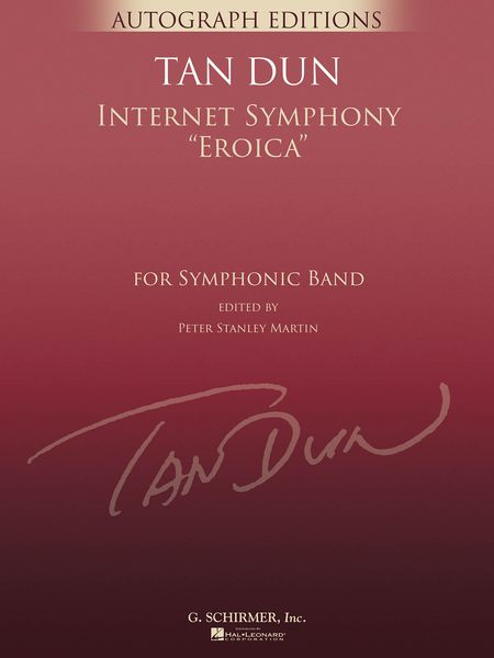 Internet Symphony (Eroica) : For Symphonic Band / edited by Peter Stanley Martin.