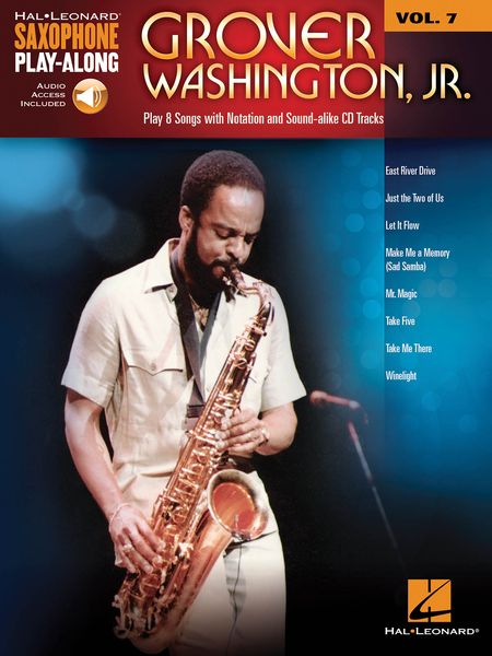 Grover Washington, Jr. : Play 8 Songs With Notation and Sound-Alike Audio.