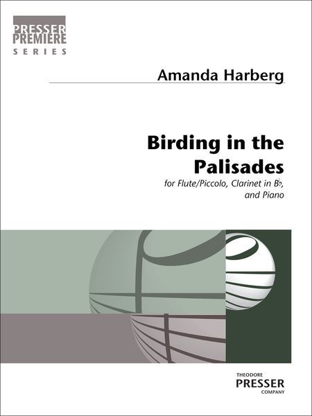 Birding In The Palisades : For Flute/Piccolo, Clarinet In B Flat and Piano.