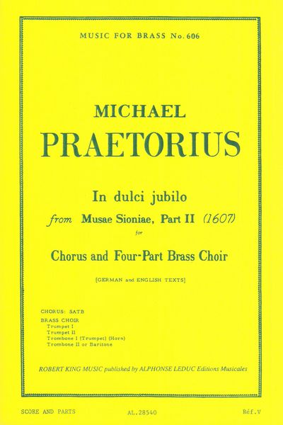 In Dulci Jubilo, From Musae Sioniae, Part II (1607) : For Chorus and Four-Part Brass Choir.