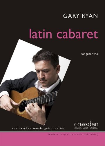 Latin Cabaret (Showgirls) : For Guitar Trio.