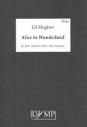 Alice In Wonderland : For Flute, Clarinet, Violin, Cello and Piano (2015).