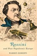 Rossini and Post-Napoleonic Europe.
