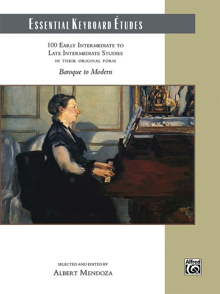 Essential Keyboard Etudes : 100 Early Intermediate To Late Intermediate Studies - Baroque To Modern.
