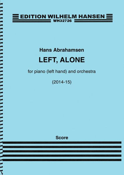 Left, Alone : For Piano (Left Hand) and Orchestra (2014-15).