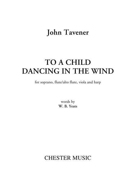 To A Child Dancing In The Wind : For Soprano, Flute/Alto Flute, Viola, and Harp.