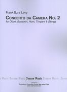 Concerto Da Camera No. 2 : For Oboe, Bassoon, Horn, Timpani and Strings.