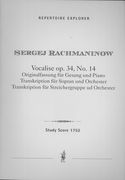 Vocalise, Op. 34 No. 14 : For Soprano Or Tenor and Piano; Soprano and Orchestra; Violin & Orchestra.