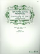 Keyboard Solos and Duets by Nicholas Carleton, John Amner and John Tomkins / Ed. Alan Brown.