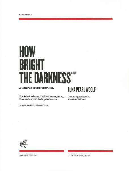 How Bright The Darkness : For Solo Baritone, Treble Chorus, Harp, Percussion and String Orchestra.