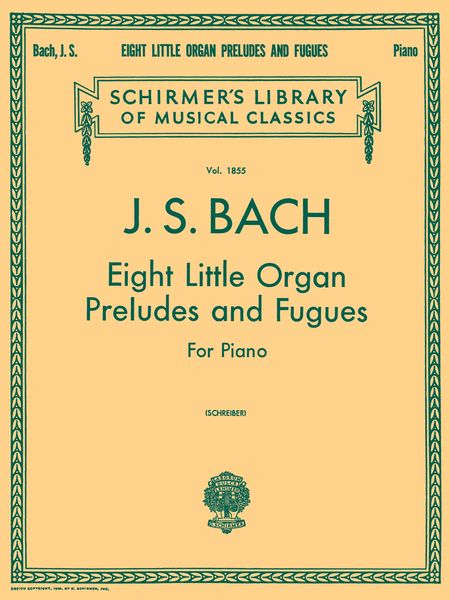 Eight Little Organ Preludes & Fugues.