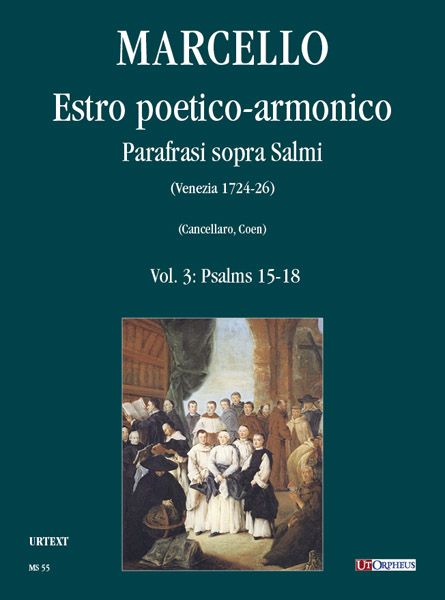 Estro Poetico-Armonico : Parafrasi Sopra Salmi (Venezia 1724-26) - Vol. 3 : Psalms 15-18.
