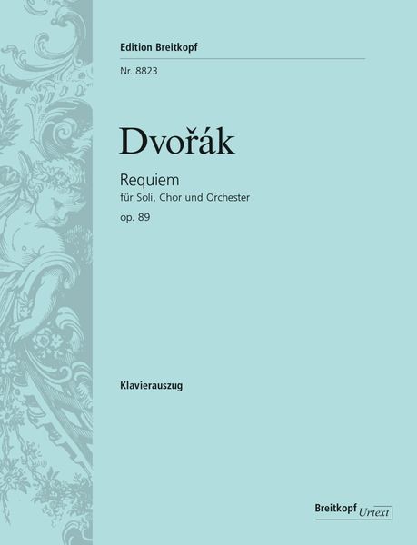 Requiem, Op. 89 : Für Soli, Chor und Orchester / edited by Klaus Döge.