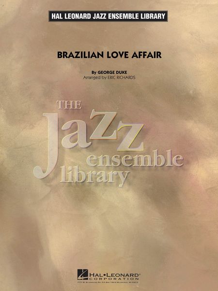 Brazilian Love Affair : For Jazz Ensemble / arranged by Eric Richards.