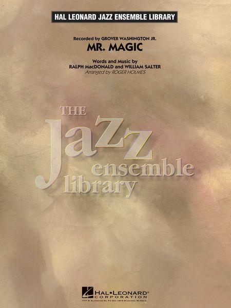 Mr. Magic : For Jazz Ensemble / arranged by Roger Holmes.
