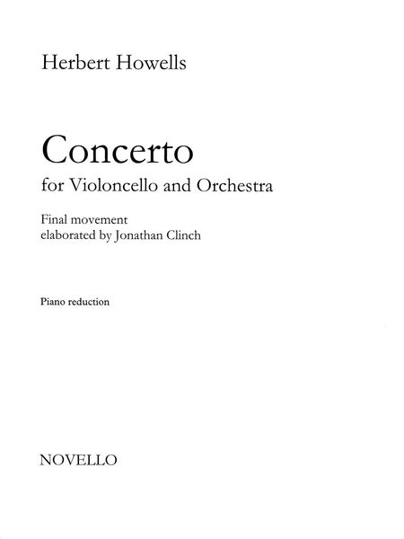 Concerto : For Violoncello and Orchestra / Final Movement Elaborated by Jonathan Clinch.