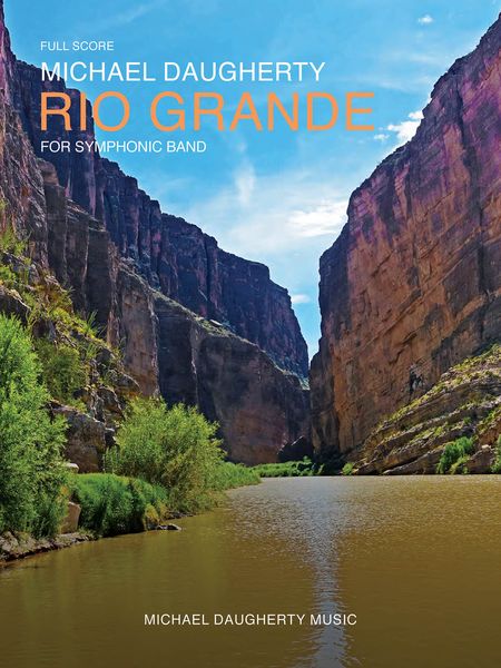 Rio Grande : For Symphonic Band (2015).