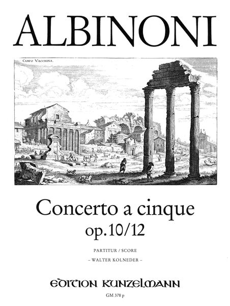 Concerto A Cinque, Op. 10/12 In B Major : For Violin and String Orchestra / ed. Kolneder.