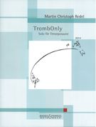 Trombonly, Op. 80 : Solo Für Tenorposaune (2014).
