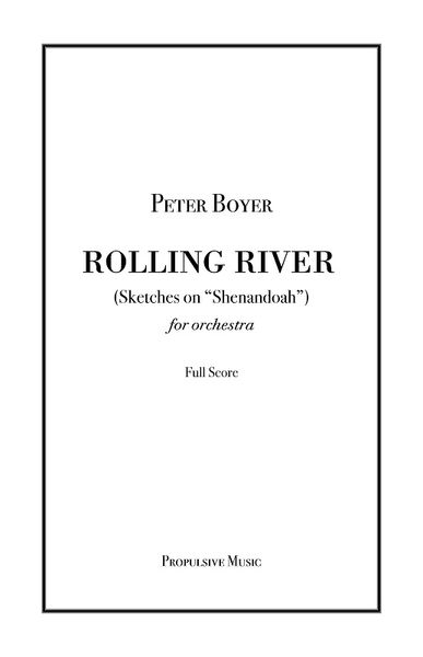 Rolling River (Sketches On Shenandoah) : For Orchestra.