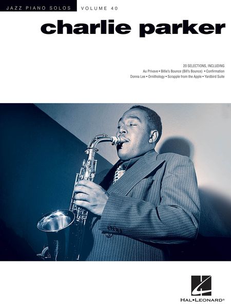 Charlie Parker : Jazz Piano Solos / arranged by Brent Edstrom.