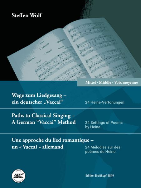 Paths To Classical Singing - A German Vaccai Method : 24 Settings of Poems by Heine - Middle Voice.